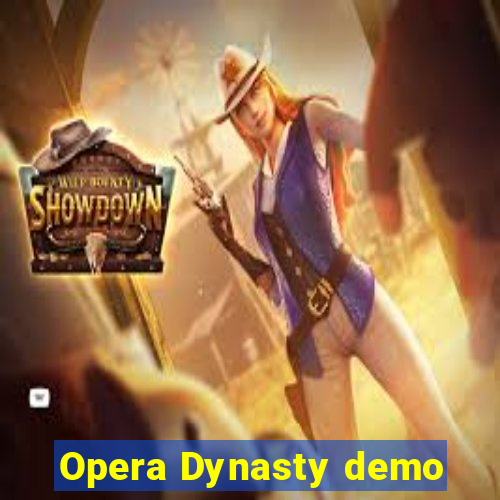 Opera Dynasty demo